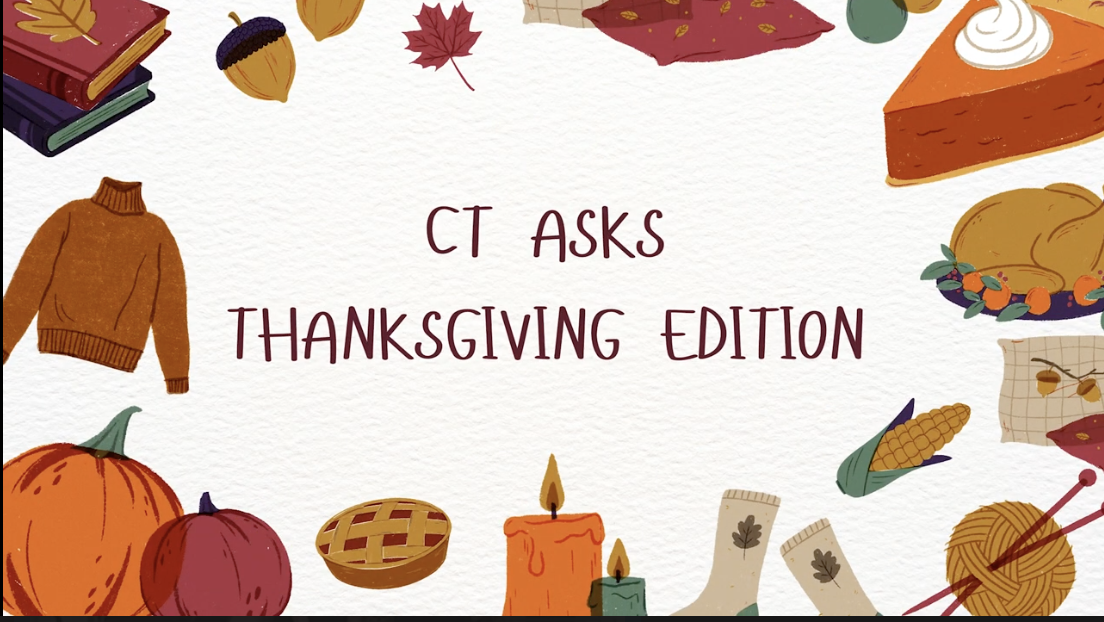 CT ASKS: Thanksgiving Edition